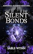Silent Bonds