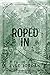 Roped In (Windy Peaks #2)