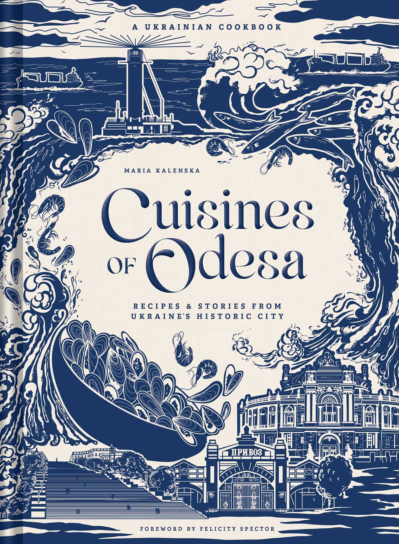 Cuisines of Odesa: A Ukrainian Cookbook (Hardcover)
