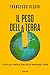 Il peso della Terra: La lotta per le materie prime che sta minacciando l'Europa (Italian Edition)