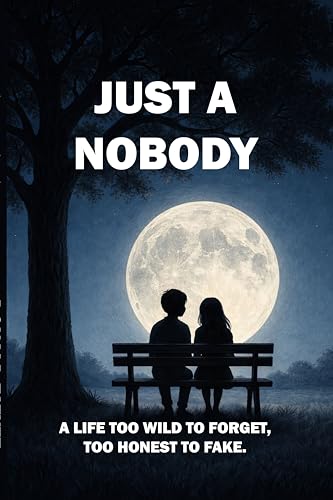 Just A Nobody (Kindle Edition)