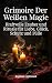 Grimoire der Weißen Magie: ...