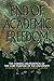 End of Academic Freedom: Th...