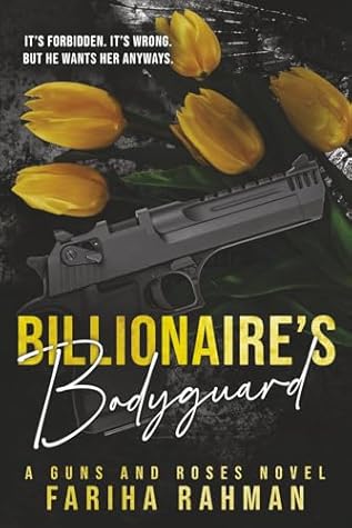 Billionaire's Bodyguard (Guns and Roses)