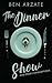 The Dinner Show and Other C...