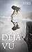 Déjà Vu by Niki C.