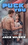 Puck You: An Enemies-to-Lovers MM Sports Romance Puck You: An Enemies-to-Lovers MM Sports Romance