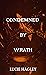 Condemned By Wrath