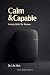 Calm & Capable: Anxiety Rel...