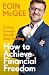 How to Achieve Financial Freedom