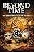 Beyond Time: How to Build a...