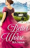 For Better or Worse by M.A. Nichols