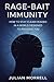Rage-Bait Immunity by Julian Morrell