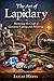 The Art of Lapidary: Master...