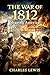 The War of 1812: Shaping Am...