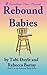 Rebound Babies (Rebound Bab...