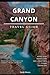 Grand Canyon, Travel Guide ...