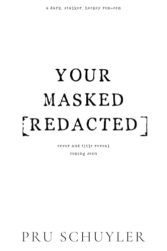 Your Masked [REDACTED-TBA] (Saint Paul Sinners #2)