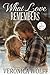 What Love Remembers: A Clos...