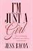 I'm Just a Girl: How Reclai...