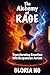 The Alchemy of Rage: Transf...