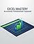 Excel Mastery: Accounting F...