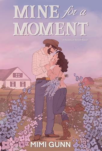 Mine for a Moment (Rosebud Ranch #1)