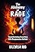 The Alchemy of Rage: Transf...
