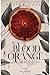Blood Orange: Blut kennt kein Vergessen (Forgotten Love Duett 1) (German Edition)