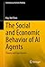 The Social and Economic Behavior of AI Agents by Kay-Yut Chen