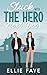Stuck with The Hero Next Door by Ellie Faye