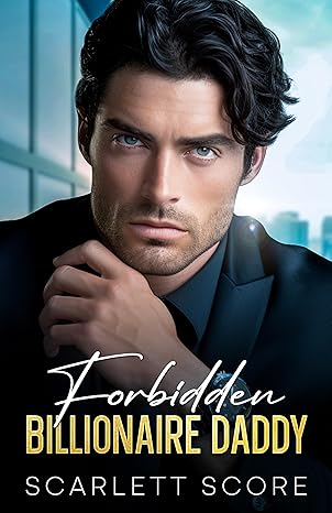 Forbidden Billionaire Daddy (Forbidden Daddy #1)