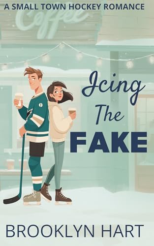 Icing The Fake (Evergreen Cove #3)