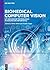 Biomedical Computer Vision: IoT and Sensor Technologies in Healthcare Informatics