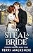 To Steal a Bride by Terri Mackenzie