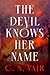 The Devil Knows Her Name