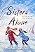 Sisters Alone