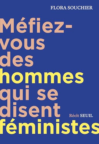 Méfiez-vous des hommes qui se disent féministes (Paperback)
