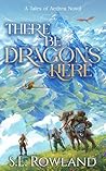 There Be Dragons Here (Tales of Aedrea)