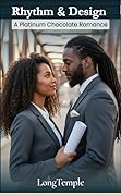 Rhythm & Design: A Platinum Chocolate Romance