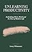 UNLEARNING PRODUCTIVITY by Ivory Whitmore