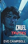 Cruel Truths by Eve   Campbell