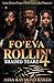 Fo'eva Rollin' 4