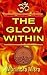 The Glow Within by Munindra Misra