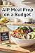 AIP Meal Prep on a Budget by Freeman GM