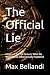 The Official Lie: History o...