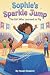 Sophie’s Sparkle Jump: The ...