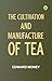 The Cultivation and Manufac...