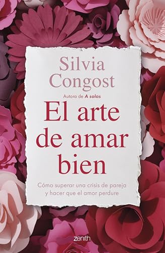 El arte de amar bien: Cómo superar una crisis de pareja y hacer que el amor perdure (Kindle Edition)