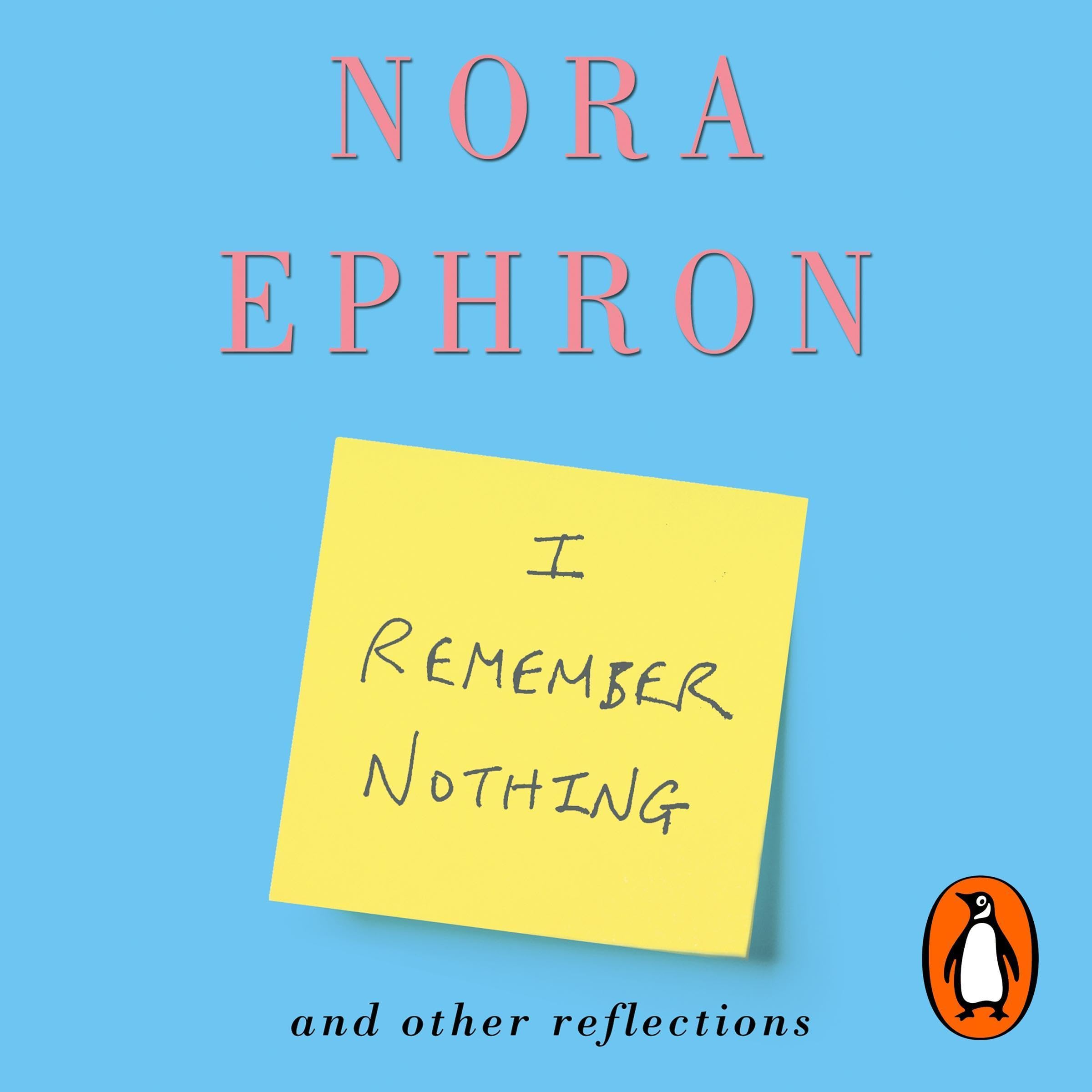 I Remember Nothing and other reflections: Memories and wisdom from the iconic writer and director
